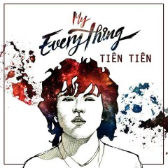 My Everything (Deephouse Version ft Jimmy Tran) - Tiên Tiên