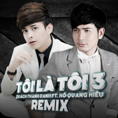 Liên Khúc Hot (Remix) - Quách Thành Danh, Hồ Quang Hiếu