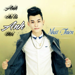 Yêu Thương Giờ Xa Anh Quá - Nhật Thiên