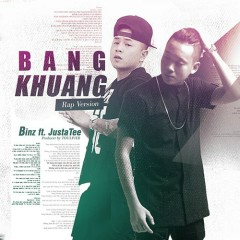 Bâng Khuâng (Rap Version) - JustaTee, Binz