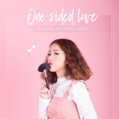 One Sided Love - Phùng Khánh Linh
