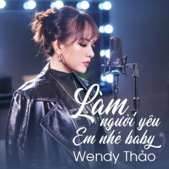 Làm Người Yêu Em Nhé Baby (Acoustic Version) - Wendy Thảo