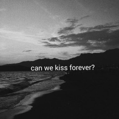 Can We Kiss Forever? - Kina, Adriana Proenza