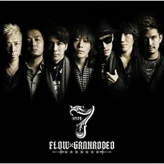 7 -seven- - FLOW, GRANRODEO