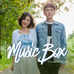 Music Box - B Ray, Trang Yue, Great