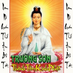 Thành Tâm Kính Phật - Trường Sơn