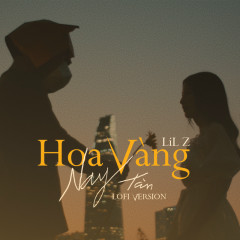 Hoa Vàng Nay Tàn (Lofi Version) - Lil Z, Freak D