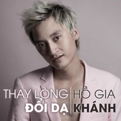 Thay Lòng Đổi Dạ (Beat) - Hồ Gia Khánh