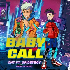Baby Call - QNT, SpideyBoy, Rastz