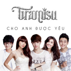 Cho Anh Được Yêu (Dance Version) - Tiramisu Band