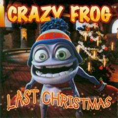 Last Christmas (Radio Edit) - Crazy Frog