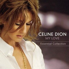 My Heart Will Go On (Love Theme from "Titanic") - Céline Dion
