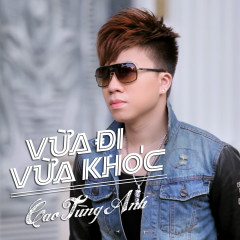 Vừa Đi Vừa Khóc (Beat) - Cao Tùng Anh