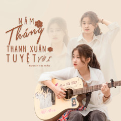 Năm Tháng Thanh Xuân Tuyệt Vời - N.Thảo