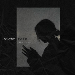Night Talk - Mẫn, K.