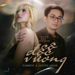 Cô Độc Vương (Rap Cover Version) - YuniBoo, Goctoi Mixer