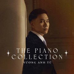 Em Lỡ Thôi À (Piano Version) - Vương Anh Tú