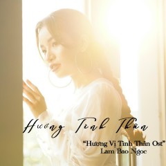Hương Tình Thân (Hương Vị Tình Thân OST) - Lâm Bảo Ngọc