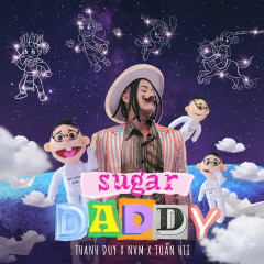 Sugar Daddy (Ba Đây) - Thanh Duy, NVM, Tuấn Hii