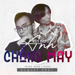 Xem Như Anh Chẳng May (Remix) - Trung Ngon, COCC