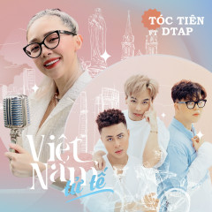 Việt Nam Tử Tế - Tóc Tiên, DTAP