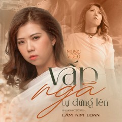 Vấp Ngã Tự Đứng Lên - Lâm Kim Loan