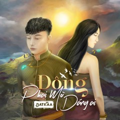 Lời bài hát Đông Phai Mờ Dáng Ai - DatKaa - Lyricvn.com