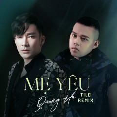 Mẹ Yêu (Tilo Remix) - Quang Hà