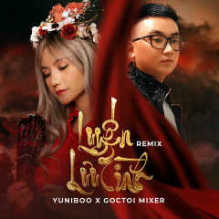 Luyến Lưu Tình (Remix) - YuniBoo, Goctoi Mixer