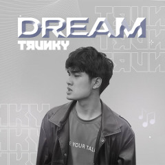 Dream - TRUNKY
