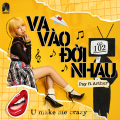 Va Vào Đời Nhau - Pay, Arthur