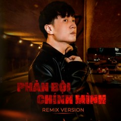 Phản Bội Chính Mình (Remix) - Vương Anh Tú