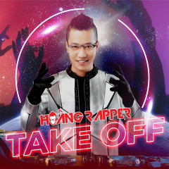 Take Off (R&B Version) - Hoàng Rapper, Dương Khắc Linh