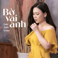 Bờ Vai Anh - Lưu Ánh Loan