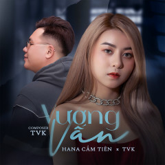 Vương Vấn - TVk, Hana Cẩm Tiên