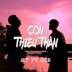 Con Thiêu Thân - A.T, CS2, HOA HỒNG DẠI MUSIC