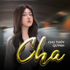 Cha - Chu Thúy Quỳnh