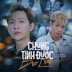 Chung Tình Được Bao Lâu - Jin Tuấn Nam, Nguyễn Mạnh, HOA HỒNG DẠI MUSIC