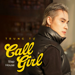 Call Girl (Slap House) - Trung Tự