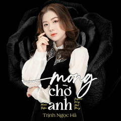 Mong Chờ Anh - Trịnh Ngọc Hà