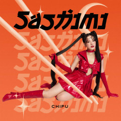 Sashimi - Chi Pu