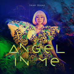 Angel In Me (New Version) - Thảo Trang