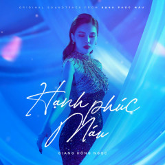 Hạnh Phúc Máu (Original Soundtrack From "Hạnh Phúc Máu") - Giang Hồng Ngọc