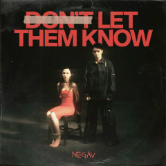 Don't Let Them Know - Negav