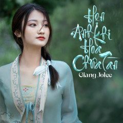 Hẹn Anh Khi Hoa Chưa Tàn - Giang Jolee