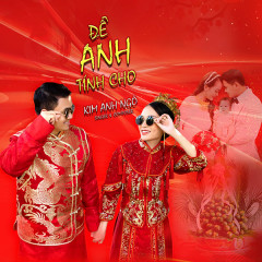 Để Anh Tính Cho - Kim Anh Ngô