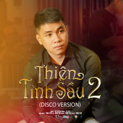 Thiên Tình Sầu 2 (Disco Version) - Phi SaiG