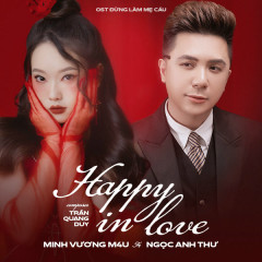Happy In Love (Đừng Làm Mẹ Cáu OST) - Minh Vương M4U, Ngọc Anh Thư