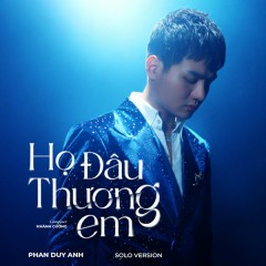 Họ Đâu Thương Em (Solo Version) - Phan Duy Anh, ACV