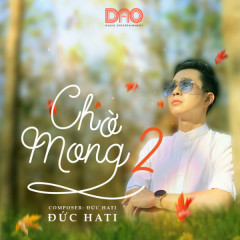 Chờ Mong 2 - Đức Hati